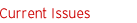Current Issues